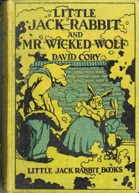 Little Jack Rabbit and Mr. Wicked Wolf — David Cory cover