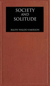 Society and solitude: Twelve chapters — Ralph Waldo Emerson cover