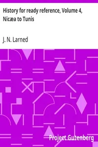 History for ready reference, Volume 4, Nicæa to Tunis — J. N. (Josephus Nelson) Larned cover