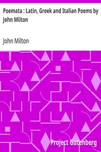 Poemata : Latin, Greek and Italian Poems by John Milton — John Milton cover