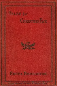 Tales for Christmas Eve — Rhoda Broughton cover