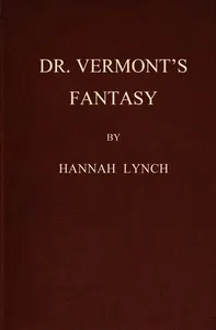 Dr. Vermont's fantasy, and other stories — Hannah Lynch cover