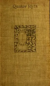 Quaker idyls — Sarah M. H. Gardner cover