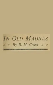 In Old Madras — B. M. (Bithia Mary) Croker cover