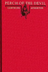 Perch of the Devil — Gertrude Franklin Horn Atherton cover