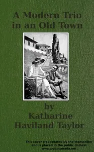 A modern trio in an old town — Katharine Haviland-Taylor cover