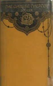 The Chinese theater — A. E. (Adolf Eduard) Zucker cover