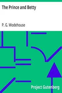 The Prince and Betty — P. G. (Pelham Grenville) Wodehouse cover