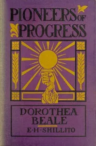 Dorothea Beale: Principal of the Cheltenham Ladies' College, 1858-1906 — Elizabeth Helen Shillito cover