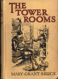 The Tower Rooms — Mary Grant Bruce cover