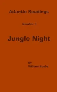 Jungle night — William Beebe cover