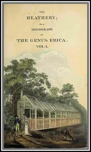 The heathery; or, A monograph of the genus Erica. vol. 1 — Henry Cranke, active 1799-1828 Andrews cover