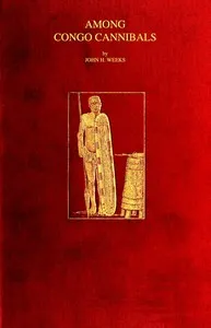 Among Congo cannibals — John H. Weeks cover
