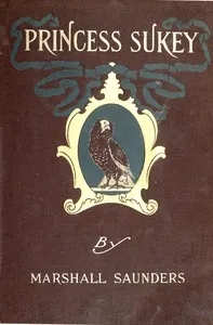 Princess Sukey: The story of a pigeon and her human friends — Marshall Saunders cover