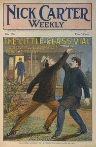 New Nick Carter weekly no. 197: The little glass vial; or A beautiful blackmailer brought to bay — Nicholas (House name) Carter cover