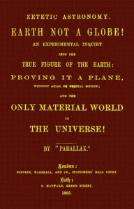 Zetetic astronomy: Earth not a globe!: An experimental inquiry into the true figure of the earth etc. — Parallax cover