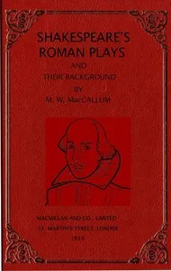 Shakespeare's Roman plays and their background cover