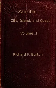 Zanzibar; city, island, and coast. Vol. 2 (of 2) — Richard Francis, Sir Burton cover
