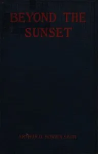 Beyond the sunset — Arthur D. Howden (Arthur Douglas Howden) Smith cover