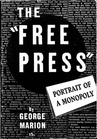 The "free press" : $b portrait of a monopoly cover