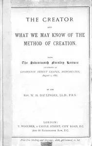 The Creator, and what we may know of the method of creation — W. H. (William Henry) Dallinger cover