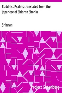 Buddhist Psalms translated from the Japanese of Shinran Shonin — Shinran cover