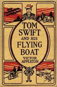 Tom Swift and his flying boat; $b or, The castaways of the giant iceberg — Victor Appleton cover
