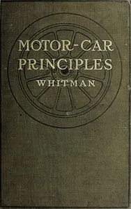 Motor-car principles; the gasoline automobile — Roger B. (Roger Bradbury) Whitman cover