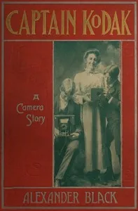 Captain Kodak : $b A camera story (third edition) — Alexander Black cover