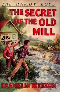 The secret of the old mill — Franklin W. Dixon cover