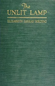 The unlit lamp : $b A study in inter-actions — Elisabeth Sanxay Holding cover
