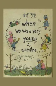 When we were very young — A. A. (Alan Alexander) Milne cover