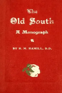 The old South : $b A monograph — H. M. (Howard Melancthon) Hamill cover