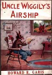 Uncle Wiggily's Airship : $b Bedtime Stories — Howard Roger Garis cover