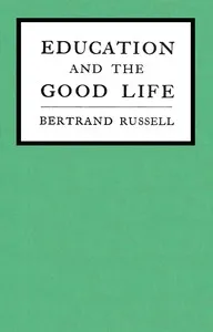 Education and the good life — Bertrand Russell cover