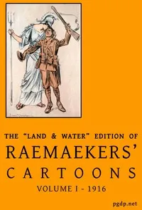 The "Land & Water" edition of Raemaekers' cartoons, volume 1 — Louis Raemaekers cover