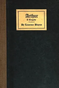 Arthur : $b A tragedy — Laurence Binyon cover