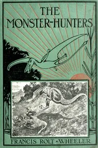 The monster-hunters — Francis Rolt-Wheeler cover