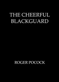 The cheerful blackguard — Roger Pocock cover