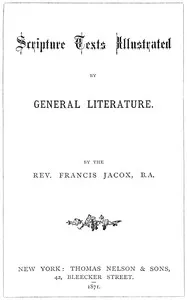 Scripture texts illustrated by general literature — Francis Jacox cover