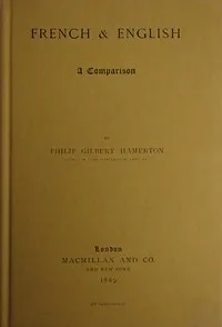 French & English : $b A comparison — Philip Gilbert Hamerton cover