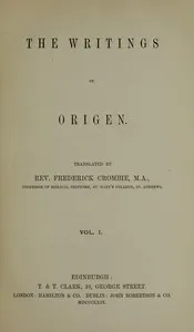 The writings of Origen, Vol. 1 (of 2) — Origen cover