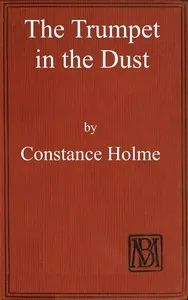 The trumpet in the dust — Constance Holme cover