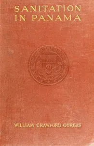 Sanitation in Panama — William Crawford Gorgas cover
