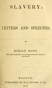 Slavery: letters and speeches — Horace Mann cover