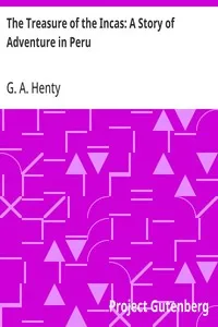 The Treasure of the Incas: A Story of Adventure in Peru — G. A. (George Alfred) Henty cover