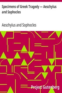 Specimens of Greek Tragedy — Aeschylus and Sophocles — Sophocles cover