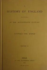 A history of England principally in the seventeenth century, Volume 2 (of 6) — Leopold von Ranke cover