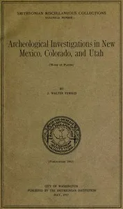 Archeological investigations in New Mexico, Colorado, and Utah — Jesse Walter Fewkes cover