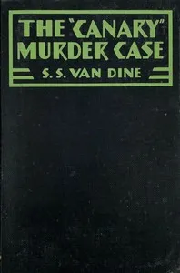 The "Canary" murder case — S. S. Van Dine cover
